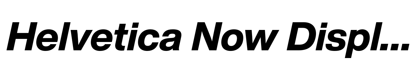 Helvetica Now Display ExtraBold Italic